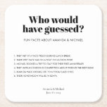 Modern Typography Black White Wedding Fun Facts Square Paper Coaster<br><div class="desc">Who would have guessed these things about the bride and groom? Modern design with bold typography in black and white for these wedding fun facts coasters: Fill in your own names, date and fun facts about your relationship and surprise your wedding guests. Delete the last text box to make room...</div>