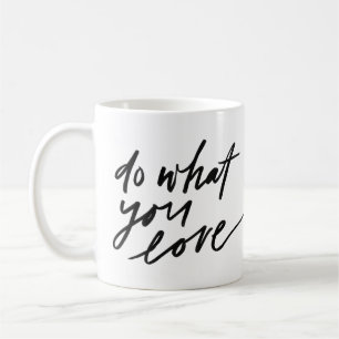 Modern typography do what you love quote coffee mug