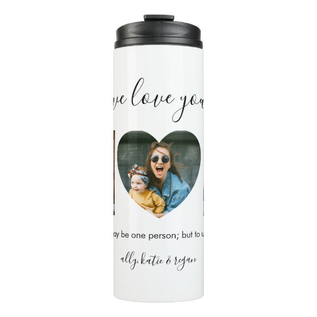 Modern Typography MOM 3 Photo Collage Gift For Mom Thermal Tumbler (Front)