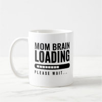 Modern Typography Mom Brain Loading Please Wait