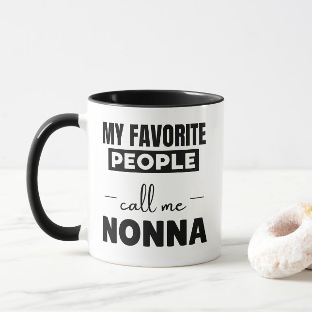 Modern Typography My Favorite People Call Me Nonna Mug (With Donut)
