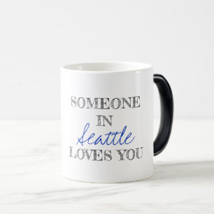 Modern Typography Somebody in LOCATION Loves You  Magic Mug