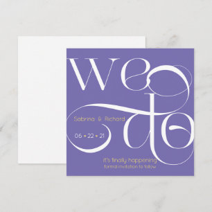 Modern  Typography WE DO Save the Date Invitation