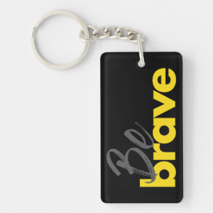 Modern, urban, bold, vibrant design of Be Brave Keychain