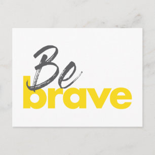 Modern, urban, bold, vibrant design of Be Brave Postcard