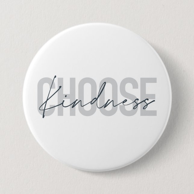 Modern, urban, simple design of Choose Kindness 3 Inch Round Button (Front)