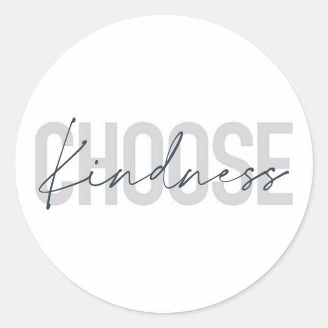 Modern, urban, simple design of Choose Kindness Classic Round Sticker (Front)