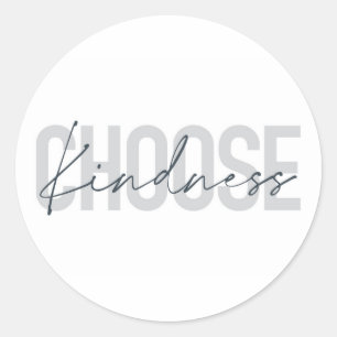 Modern, urban, simple design of Choose Kindness Classic Round Sticker