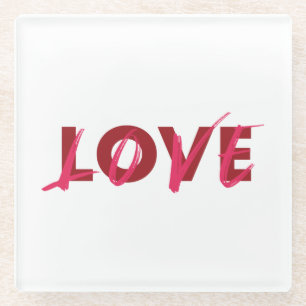 Modern, vibrant, cool, trendy design of Love Glass Coaster