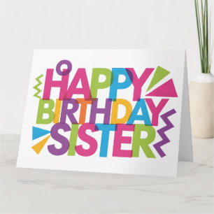 Modern Vibrant "HAPPY BIRTHDAY SISTER" Graphic Card