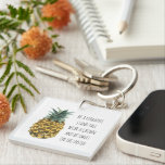 Modern Watercolor Pineapple & Positive Funny Quote Keychain<br><div class="desc">Modern Watercolor Pineapple & Positive Funny Quote</div>