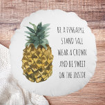 Modern Watercolor Pineapple & Positive Funny Quote Round Pillow<br><div class="desc">Modern Watercolor Pineapple & Positive Funny Quote</div>