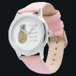 Modern Watercolor Pineapple & Positive Funny Quote Watch<br><div class="desc">Modern Watercolor Pineapple & Positive Funny Quote</div>