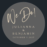 Modern We Do Elegant Custom Black Beige Wedding Classic Round Sticker<br><div class="desc">Custom Modern We Do Elegant Black and Beige Wedding Classic Round Sticker</div>