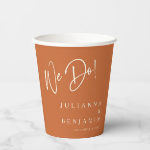Modern We Do Elegant Custom Wedding Burnt Orange  Paper Cups