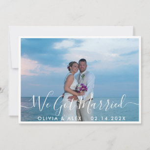 Modern We Got Married White Script Wedding Photo Announcement