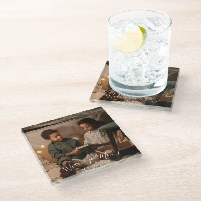 Modern We Love You Mom Photo Glass Coaster (Angled)