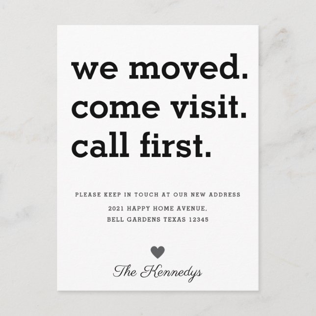 Modern We Moved Come Visit Call First Typography   Announcement Postcard (Front)