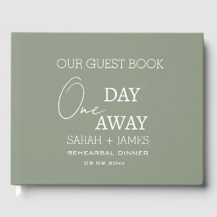 Modern Wedding One Day Away Rehearsal Dinner  Guest Book