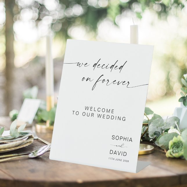Modern Wedding Welcome Sign We decided on forever (Creator Uploaded)