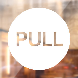 Modern White PULL Business Store Door Window Cling