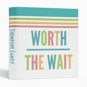 Modern Worth the Wait - Adoption, New Baby Binder