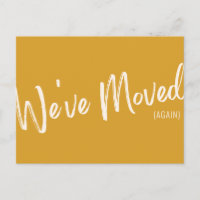 Modern Yellow Funny We've Moved Again Announcement