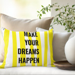 Modern Yellow Stripes & Make Your Dream Happen Accent Pillow<br><div class="desc">Modern Yellow Stripes & Make Your Dream Happen</div>