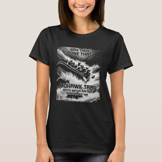 Mohawk Trail White Water Rafting River Rapids Mass T-Shirt (Front)