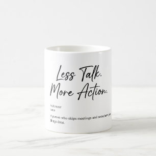 Moins de Paroles Plus d'Action Mug de Motivation