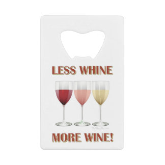 MOINS DE WHINE, PLUS DE VIN !