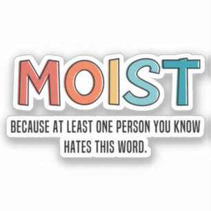 Moist Funny Saying Moist Humour Funny Gifts