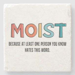 Moist Funny Saying Moist Humour Funny Gifts Stone Coaster