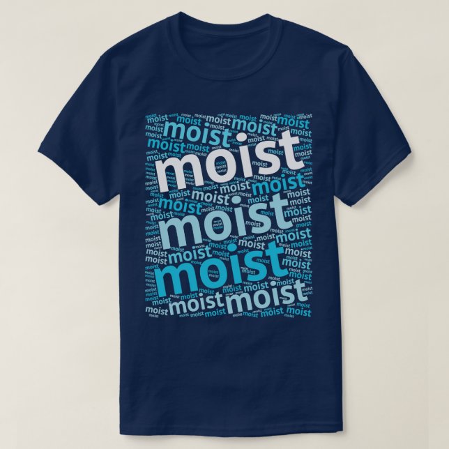 MOIST Most Hated Word T-Shirt (Design Front)