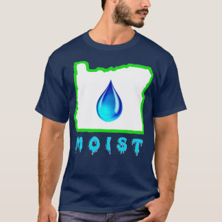 Moist T-Shirt