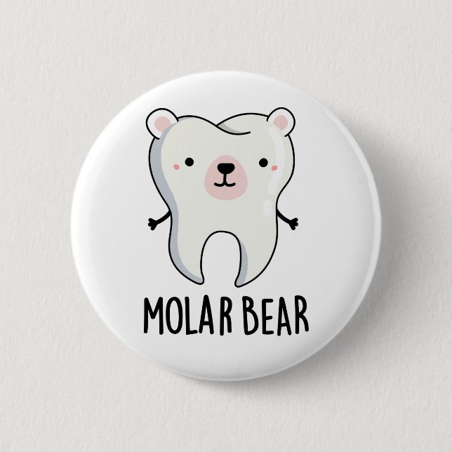 Molar Bear Funny Tooth Pun 2 Inch Round Button (Front)