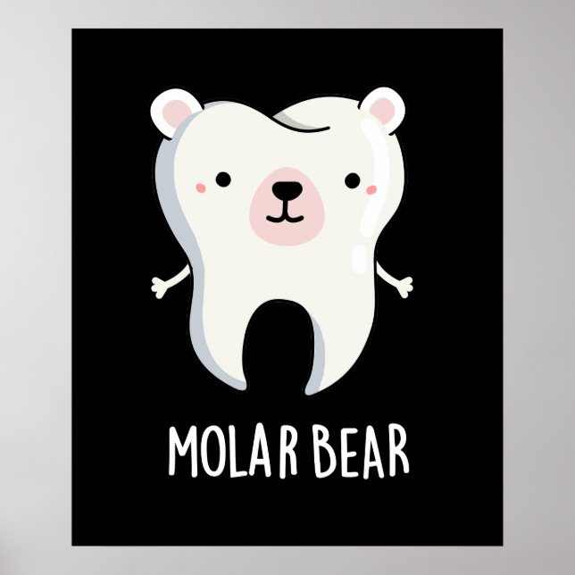 Molar Bear Funny Tooth Pun Dark BG Poster (Front)
