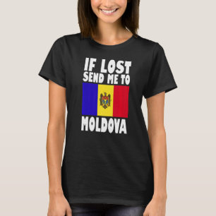 Moldova Flag Design If lost send me to Moldova Pr T-Shirt
