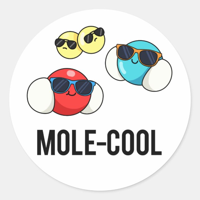 Mole-Cool Funny Molecule Pun  Classic Round Sticker (Front)