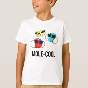 Mole-Cool Funny Molecule Pun  T-Shirt