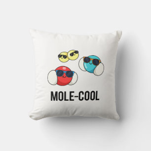 Mole-Cool Funny Molecule Pun  Throw Pillow