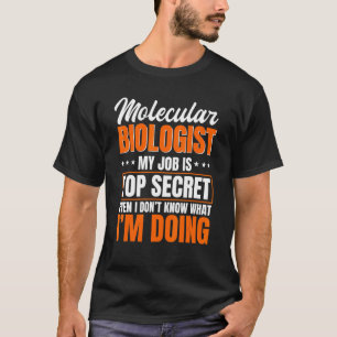 Molecular Biologist Job Genetic Scientist Dna Biol T-Shirt