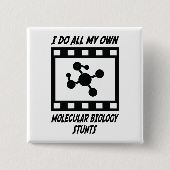 Molecular Biology Stunts 2 Inch Square Button (Front)