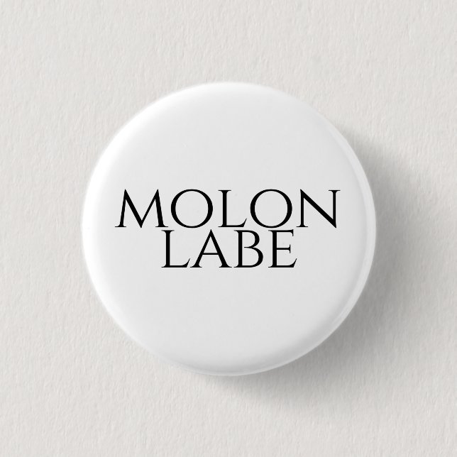 Molon Labe 1 Inch Round Button (Front)