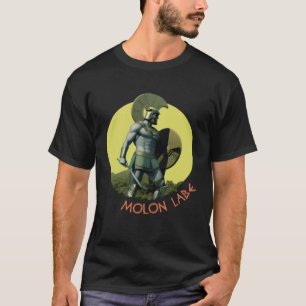 Molon labe An ancient Greek Spartan phrase T-Shirt