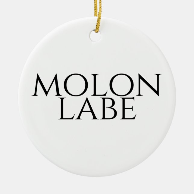 Molon Labe Ceramic Ornament (Front)