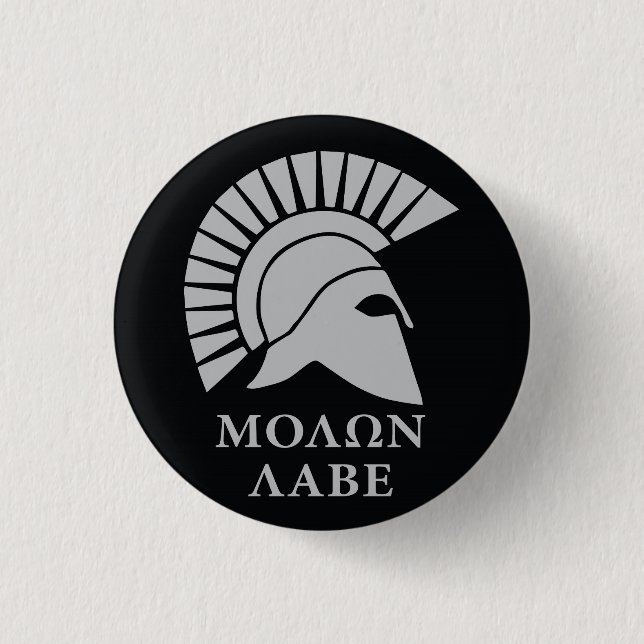 Molon Labe , come and take them vers01 1 Inch Round Button (Front)