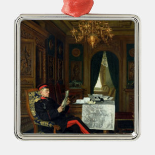 Moltke in Versailles, 1872 Metal Ornament