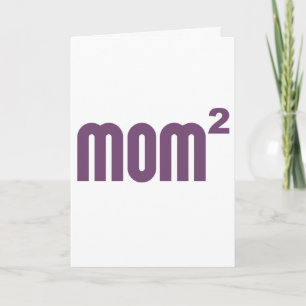 Mom2 Mom Squared Exponentially Card