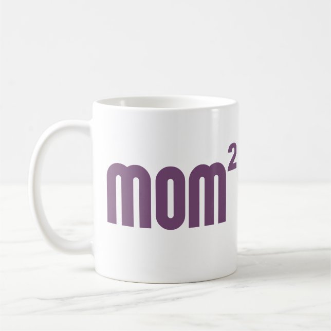 Mom2 Mom Squared Exponentially Coffee Mug (Left)